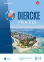 Text: „Diercke Praxis“, „Qualifikationsphase Band 1 Geografie“, „SII“, „westermann“, „Digital+ mit digitalen Medien“. 
Logo: Weltkugel. 
Foto: Küstenstadt mit klarem Wasser und Gebäuden.