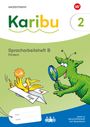 : Karibu 2 B. Spracharbeitsheft Fördern, Buch