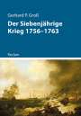 Gerhard Groß: Der Siebenjährige Krieg 1756-1763, Buch