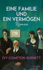 "EINE FAMILIE UND EIN VERMÖGEN. Roman. IVY COMPTON-BURNETT." Gemälde von vier Personen vor grünem Hintergrund.