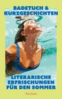 „BADETUCH & KURZGESCHICHTEN. Literarische Erfrischungen für den Sommer.” Frau im blauen Badeanzug im Wasser.