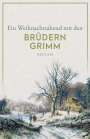 Brüder Grimm: Ein Weihnachtsabend mit den Brüdern Grimm, Buch