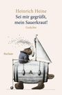 Heinrich Heine: "Sei mir gegrüßt, mein Sauerkraut! Gedichte." Illustration einer Schildkröte in einem Fass mit Segel.