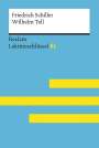 Martin Neubauer: Wilhelm Tell von Friedrich Schiller: Lektüreschlüssel mit Inhaltsangabe, Interpretation, Prüfungsaufgaben mit Lösungen, Lernglossar. (Reclam Lektüreschlüssel XL), Buch
