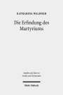Katharina Waldner: Die Erfindung des Martyriums, Buch