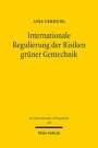 Anja Gerdung: Internationale Regulierung der Risiken grüner Gentechnik, Buch