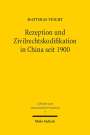 Matthias Veicht: Rezeption und Zivilrechtskodifikation in China seit 1900, Buch