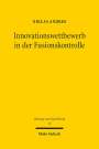 Niklas Andree: Innovationswettbewerb in der Fusionskontrolle, Buch