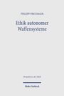Philipp Preußger: Ethik autonomer Waffensysteme, Buch