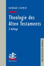 „Theologie des Alten Testaments, 2. Auflage.“ Konrad Schmid, blaues Cover mit Löwen-Logo.