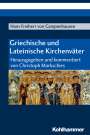 Hans Freiherr von Campenhausen: Griechische und Lateinische Kirchenväter, Buch