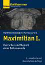 Manfred Hollegger: Maximilian I., Buch