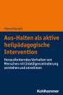 Heiner Bartelt: Aus-Halten als aktive heilpädagogische Intervention, Buch