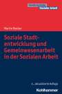 Martin Becker: Soziale Stadtentwicklung und Gemeinwesenarbeit in der Sozialen Arbeit, Buch