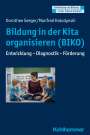 Dorothee Seeger: Bildung in der Kita organisieren (BIKO), Buch