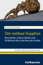 Rainer Bernhardt: Der rastlose Sisyphos, Buch