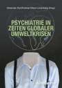 : Psychiatrie in Zeiten globaler Umweltkrisen, Buch