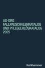 : aG-DRG Fallpauschalenkatalog und Pflegeerlöskatalog 2025, Buch