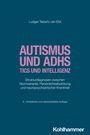 Titel: "Autismus und ADHS - Tics und Intelligenz". Autor: Ludger Tebartz van Elst. Verlag: Kohlhammer.