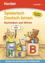 Franz Becker: Spielerisch Deutsch lernen Buchstaben und Wörter. Lernstufe 1, Buch