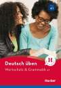 Anneli Billina: Deutsch üben: Wortschatz & Grammatik A1, Buch