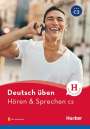 Anneli Billina: deutsch üben. Hören & Sprechen C2. Buch mit Audios online, Buch