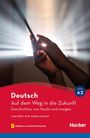 "Deutsch: Auf dem Weg in die Zukunft" - Lektüre für Erwachsene. Hände halten ein Smartphone vor strahlendem Licht.