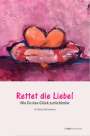 Beate Strittmatter: Rettet die Liebe, Buch