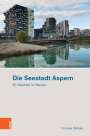 Cornelia Dlabaja: Die Seestadt Aspern, Buch