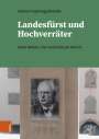 Andreas Fraydenegg-Monzello: Landesfürst und Hochverräter, Buch