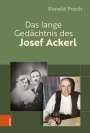 Ronald Posch: Das lange Gedächtnis des Josef Ackerl, Buch