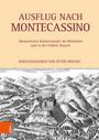 „AUSFLUG NACH MONTECASSINO“, Über monastischen Kulturtransfer, Herausgeber: Peter Erhart. Darunter eine historische Illustration.