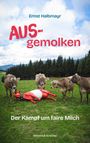 Ernst Halbmayr: Ausgemolken, Buch