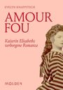 Evelyn Knappitsch: Amour fou, Buch