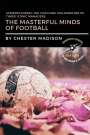 Chester Madison: The Masterful Minds of Football, Buch