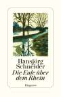 Hansjörg Schneider: Die Eule über dem Rhein, Buch
