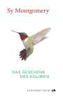 Sy Montgomery: Das Geschenk des Kolibris, Buch