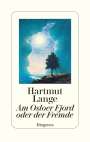 Hartmut Lange: Am Osloer Fjord oder der Fremde, Buch