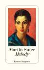 Martin Suter: Melody, Buch