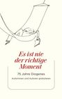 Autoren: Es ist nie der richtige Moment, Buch
