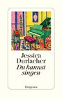 Jessica Durlacher: Du kannst singen, Buch