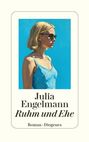 „Julia Engelmann: Ruhm und Ehe. Roman · Diogenes.“ Eine stilisierte Illustration einer Frau mit Sonnenbrille.
