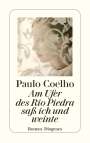 Paulo Coelho: Am Ufer des Rio Piedra saß ich und weinte, Buch