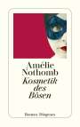 Amélie Nothomb: Kosmetik des Bösen, Buch