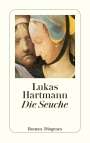 Lukas Hartmann: Die Seuche, Buch