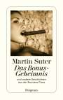 Martin Suter: Das Bonus-Geheimnis und andere Geschichten aus der Business Class, Buch