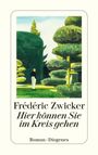Frédéric Zwicker: Hier können Sie im Kreis gehen, Buch
