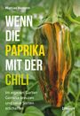 Titel: "Wenn die Paprika mit der Chili". Paprika in Grüntönen, im Hintergrund Blätter.