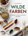 Caroline Ross: Wilde Farben, Buch