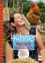 Diana Tiebes: Hühner machen glücklich, Buch